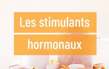 Les stimulants hormonaux
